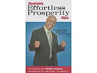 Absolutely Effortless Prosperity Book I by Bijan Anjomi Absolutely Effortless Prosperity Book I by Bijan Anjomi