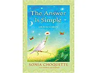 The Answer is Simple Oracle Cards by Sonia Choquette The Answer is Simple Oracle Cards by Sonia Choquette