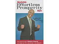 Absolutely Effortless Prosperity Book I by Bijan Anjomi