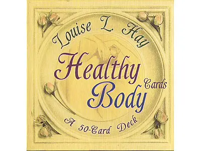 Healthy Body by Louise Hay