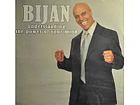 心識的力量Understanding The Power Of Your Mind--Bijan Anjomi 心識的力量Understanding The Power Of Your Mind--Bijan Anjomi